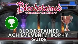 Bloodstained: Ritual of the Night - Bloodstained Achievement/Trophy