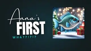A Christmas Miracle for Anna!! #fishing #crappie #connerandannag