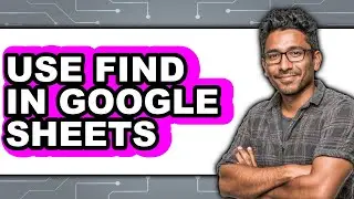 How to Use Find in Google Sheets (only Way)