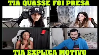 TIA EXPLICA MOTIVO DE QUASSE TER IDO PRESA!! 😳