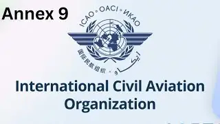ICAO Annex 9 | International Air Transport Facilitation | Understanding and Essentials ICAO Annex 9