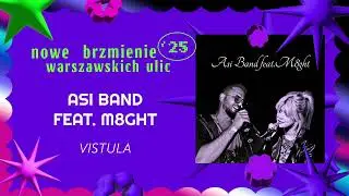 Asi Band feat. M8ght – Vistula