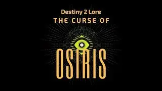 Destiny 2 DLC Lore | 'The Curse of Osiris'