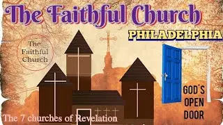 The Faithful Church (PHILADELPHIA) || Keys of David || Open Door