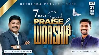 LIVE | 7 Days Special Praise and  Worship - Day 6 | Pas. D. Benny Lawrence | 31 Jan 2026