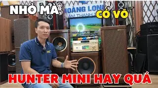 Bộ dàn nhỏ mà có võ , Hunter Mini Pro , quá thích hợp với gia đình