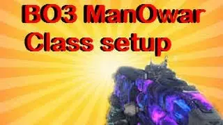 BO3 ManOwar Class setup