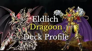 BEST ELDLICH DECK FOR THE FEBRUARY 2022 FORMAT! Dragoon Eldlich! Flood Gate Central!