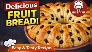 Kele Kitchen is live //FRESH FRUIT BREAD WITH RASINS TOPPING// #kelekitchen #rasinsbread