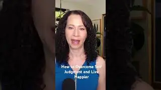How to Overcome Self Judgment #youtubeshorts #stressrelief #mentalhealth
