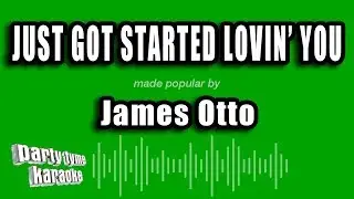 James Otto - Just Got Started Lovin' You (Karaoke Version)