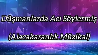 Alacakaranlık - Müzikal: Düşmanlarda Acı Söylermiş (OFFİCİAL MUSİC VİDEO)