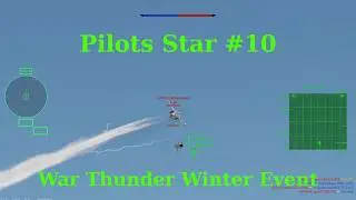 War Thunder Winter Event Pilot Star #10 (FINAL)