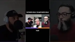 Father&rsquo;s  Role VS Mother&rsquo;s Role - Episode 165 [CLIP]