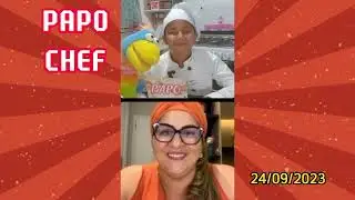 7&deg; Papo Chef: Chef Jr Let&iacute;cia e Ex-Masterchef Edleide