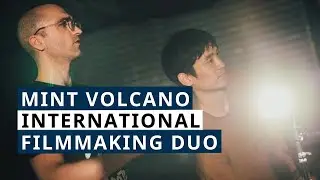 Interview with Nick and Luke from Mint Volcano &ndash; International Filmmaking Duo (episode 177)