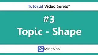 #3 - SMindMap Tutorial Series - Topic - Shape