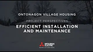 Ontonagon Village Housing: Efficient Installation and Maintenance