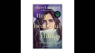 Tiny Beautiful Things by Cheryl Strayed