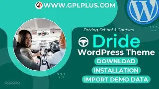 Dride  - Driving School & Courses WordPress Theme , Download , Installation & Import Demo Data