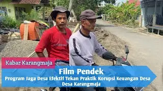Film Pendek “Program Jaga Desa Efektif Tekan Korupsi Keuangan Desa di Desa Karangmaja”