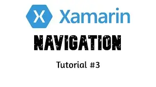 Xamarin Forms - Navigation (Tutorial #3)