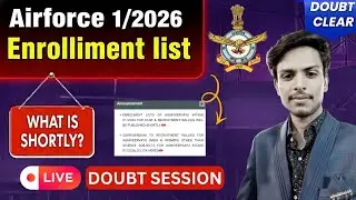 Airforce 1/2026 Enrollment List Kab Aayegi? | LIVE Doubt Session 🚨 | enrollment list latest update
