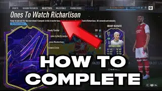 HOW TO COMPLETE ONE TO WATCH RICHARLISON OBJECTIVE FIFA 23