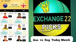 Aus Vs Eng 2nd T20 Exchange22 Prediction Today Match dream11 prediction today mach today match picks