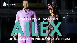LA ARTISTA ESPAÑOLA ALICIA FRAMIS SE CASA CON AILEX, UN HOLOGRAMA CON INTELIGENCIA ARTIFICIAL