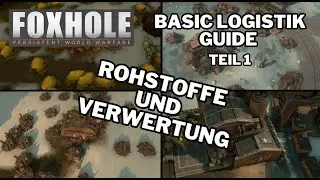 Foxhole | Guide Basic Logistik | Teil 1: Rohstoffe und Verwertung