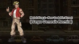 Metal Slug 2 - New Godokin Street ( Sega Genesis Remix )