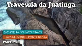 Travessia da Juatinga (Paraty - RJ) - Parte 1/2: Trilha até a Ponta Negra e Cachoeira do Saco Bravo.