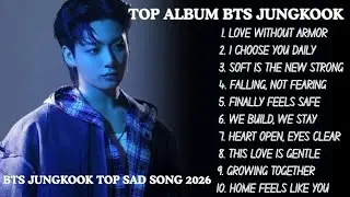 BTS JUNGKOOK New Album Top sad love 2026💔🎹🎸