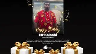 mr Kelechi Happy Birthday post 1 landscape