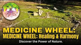 Medicine Wheel Meditation for Food Forests