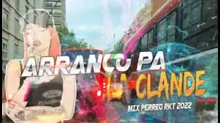 ARRANCO PA LA CLANDE♫ - Mix PERREO RKT 2022 #2 Dj L30