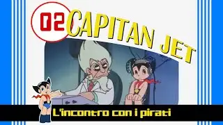 Capitan Jet (1977) Episodio 02: L'incontro con i pirati