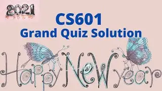 CS601 Grand Quiz Solution 2020 || cs601 grand quiz solution || By Chanda Aleen