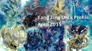Yang Zing (special) Deck Profile April 2015 post Banlist
