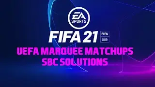 UEFA Marquee Matchups SBC for Wednesday 24th February 2021 - CHEAPEST METHOD!!! |FIFA 21