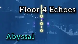 All 12 Echoes on Floor 4 in Abyssal on Roblox!