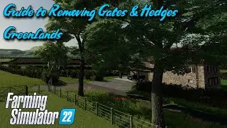 Guide to Removing Gates & Hedges - Greenlands - Peter716 - FS22 - PS5 - Farming Simulator 22