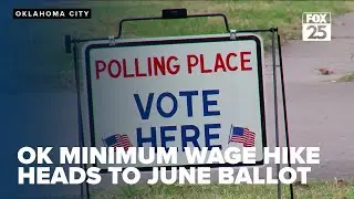 Oklahoma minimum wage hike heads to June ballot amid debate