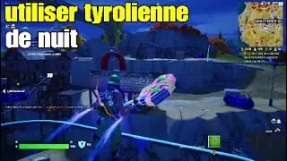 Utiliser des tyroliennes ou des poignees d'ascension de nuit Fortnite