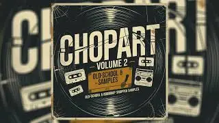 [ROYALTY-FREE] Chopart Volume 2 - Oldschool & Boombap Samples inspired by J Dilla