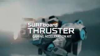 SURFboard Thruster Gaming Acceleration Kit - Ad