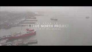 The Road to True North - Official Trailer