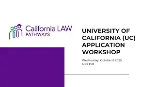University Of California (UC) Application Workshop