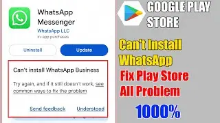 How To Fix Can't Install WhatsApp Messenger Problem Fixed Google Play Store |App Not Install Problem